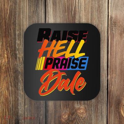 Funny Raise Hell Praise Dale Gift Coaster