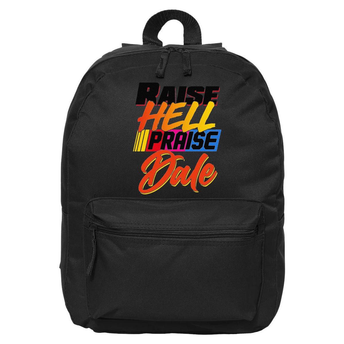 Funny Raise Hell Praise Dale Gift 16 in Basic Backpack