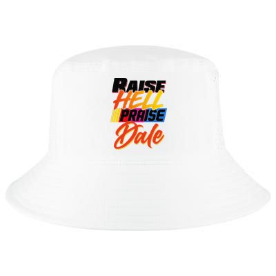 Funny Raise Hell Praise Dale Gift Cool Comfort Performance Bucket Hat