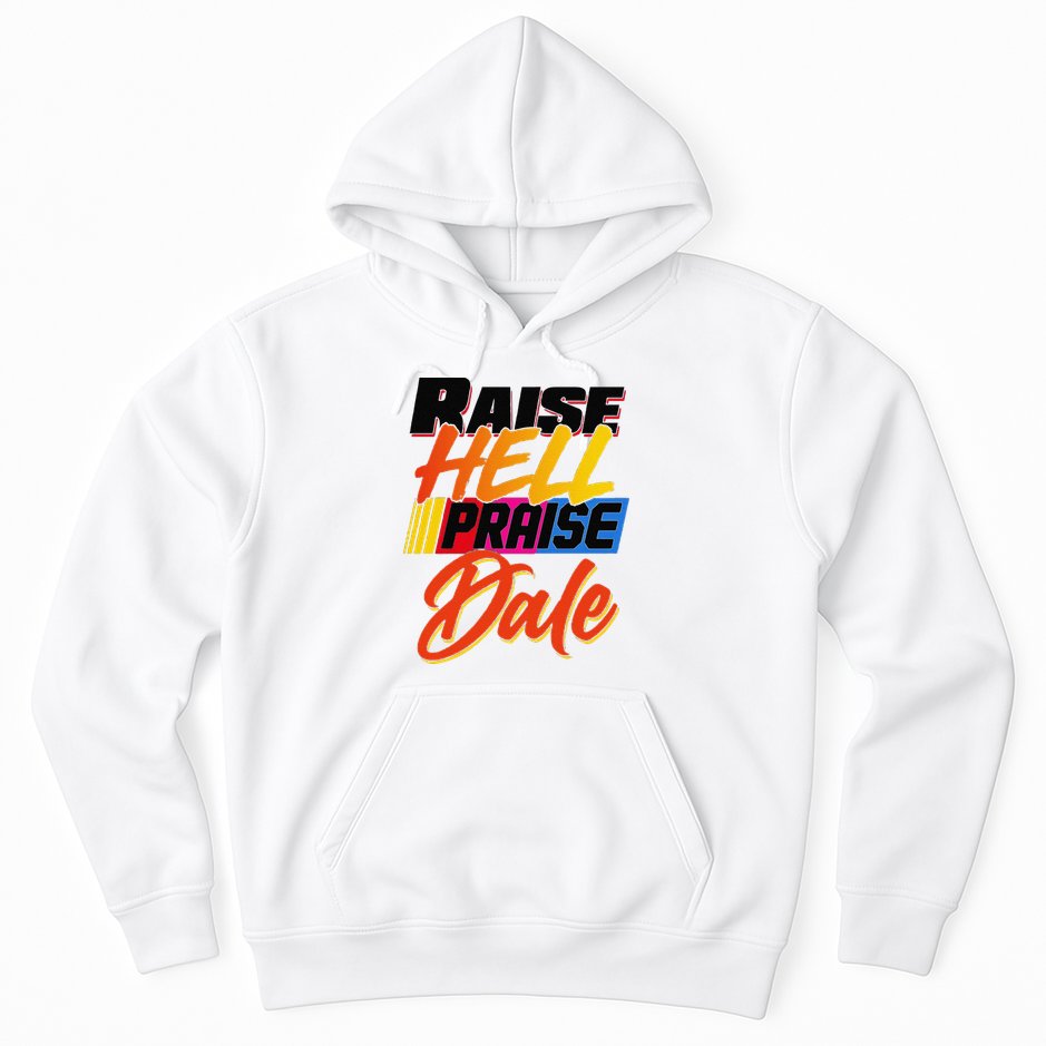 Funny Raise Hell Praise Dale Gift Hoodie