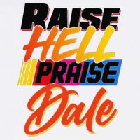 Funny Raise Hell Praise Dale Gift Flatbill Hat