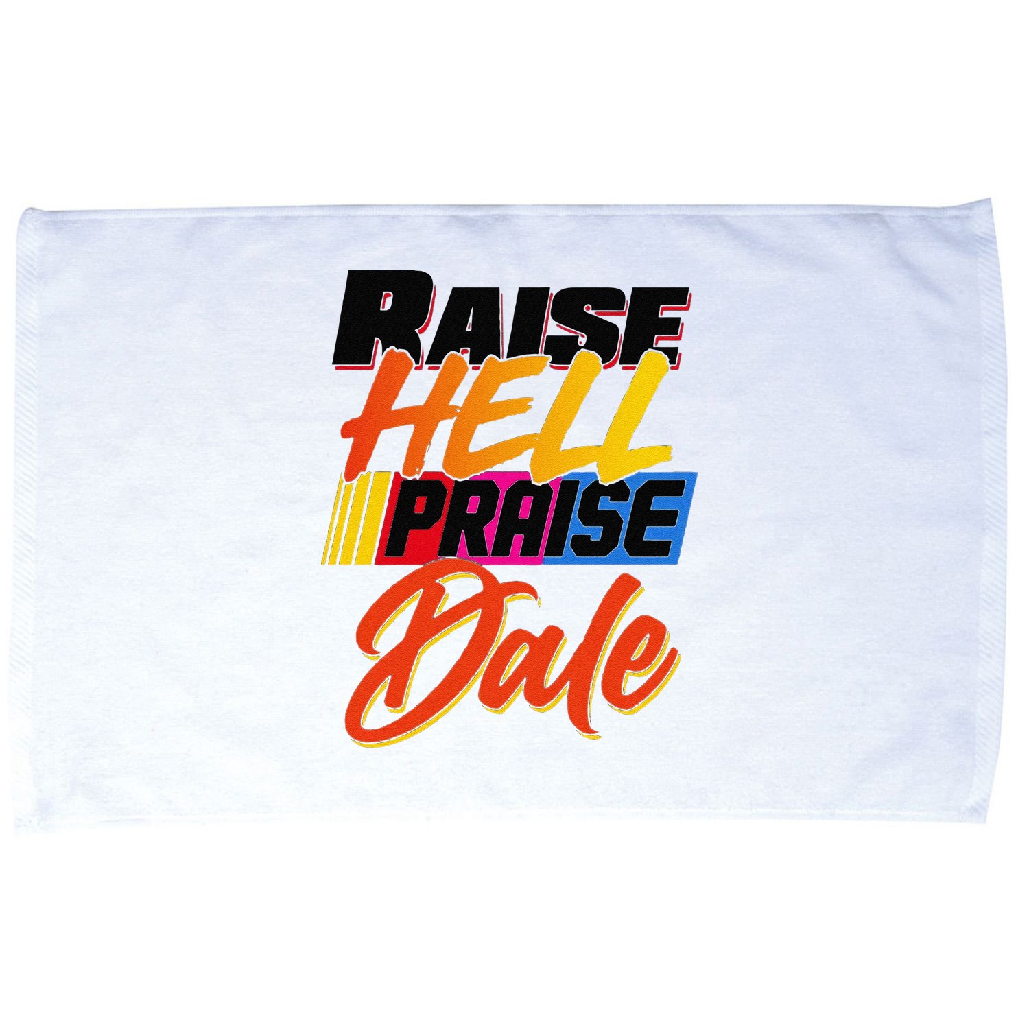 Funny Raise Hell Praise Dale Gift Microfiber Hand Towel