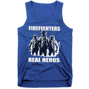 Firefighters Real Heros For Fire And Firefighter Funny Gift Tank Top