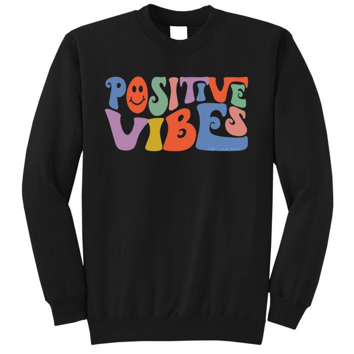 Fun Retro Hippie Inspirational Happy Positive Vibes Tall Sweatshirt