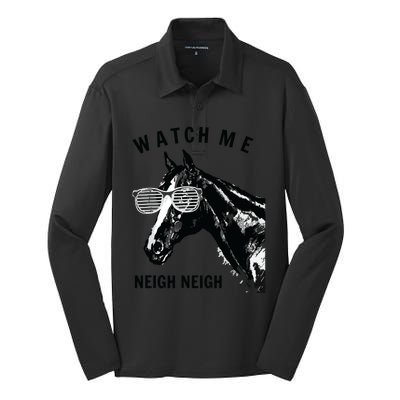 Funny Race Horse Watch Me Neigh Neigh Silk Touch Performance Long Sleeve Polo