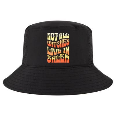 Funny Retro Halloween Design Not All Witches Live In Salem Funny Gift Cool Comfort Performance Bucket Hat