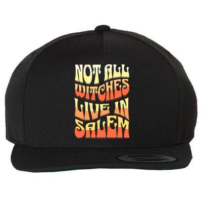 Funny Retro Halloween Design Not All Witches Live In Salem Funny Gift Wool Snapback Cap