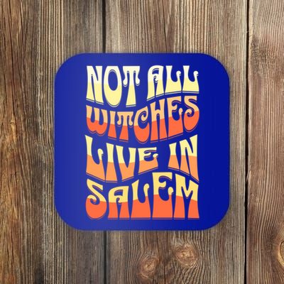 Funny Retro Halloween Design Not All Witches Live In Salem Funny Gift Coaster