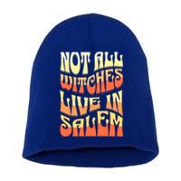 Funny Retro Halloween Design Not All Witches Live In Salem Funny Gift Short Acrylic Beanie