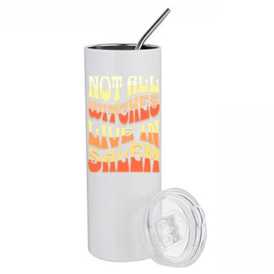 Funny Retro Halloween Design Not All Witches Live In Salem Funny Gift Stainless Steel Tumbler