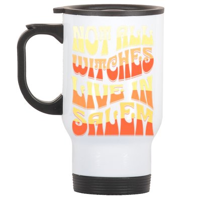 Funny Retro Halloween Design Not All Witches Live In Salem Funny Gift Stainless Steel Travel Mug