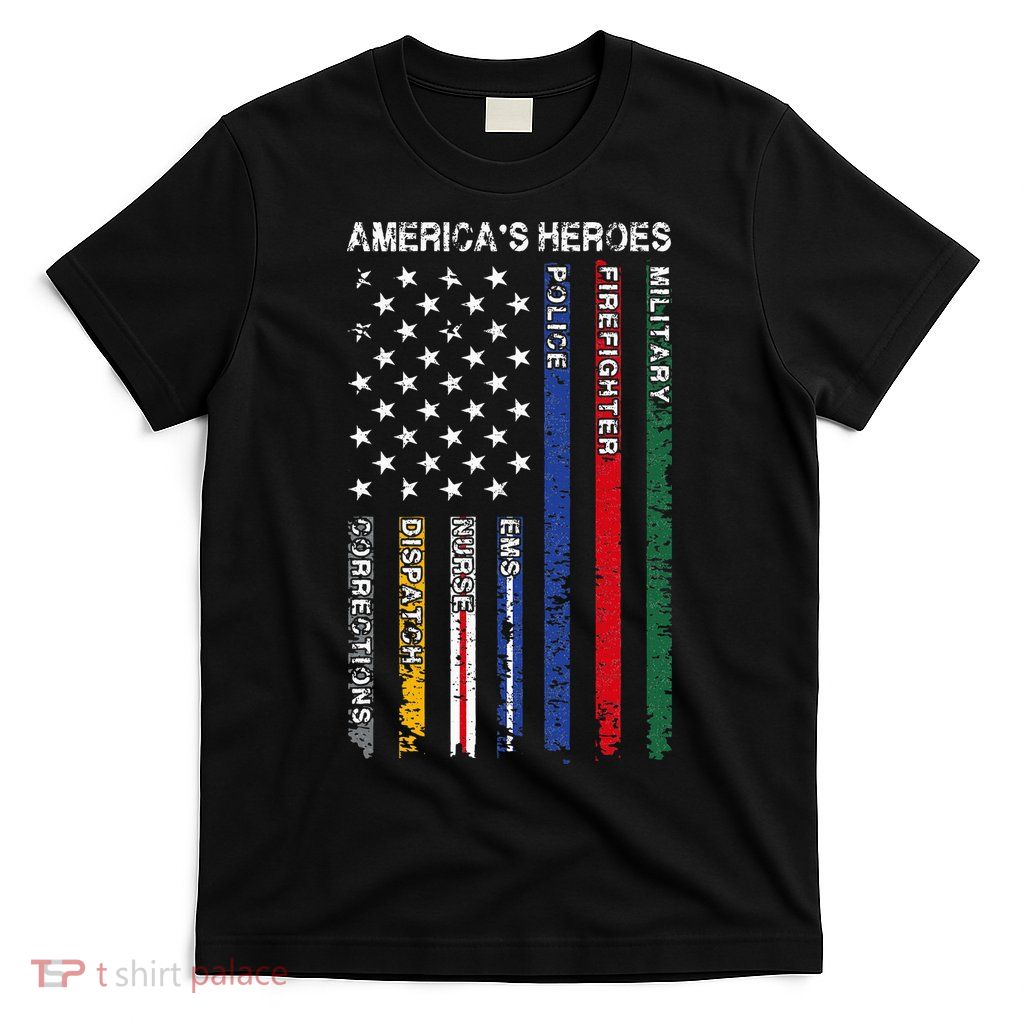 First Responders Hero Flag Nurse EMS Police Fire T-Shirt