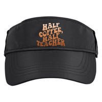 Funny Retro Half Coffee Half Teacher Adult Drive Performance Visor