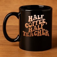 Funny Retro Half Coffee Half Teacher 11oz C Handle Ceramic Mug