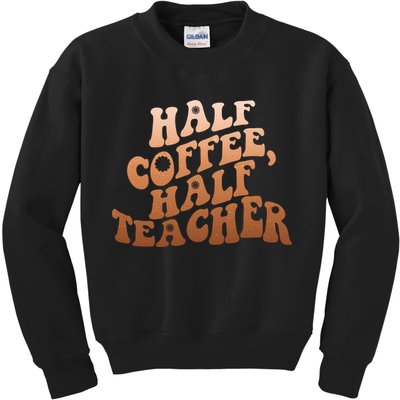 Funny Retro Half Coffee Half Teacher Kids Sweatshirt