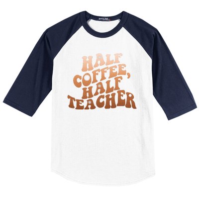 Funny Retro Half Coffee Half Teacher Baseball Sleeve Shirt