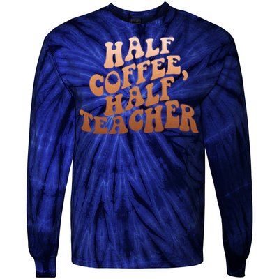 Funny Retro Half Coffee Half Teacher Tie-Dye Long Sleeve Shirt