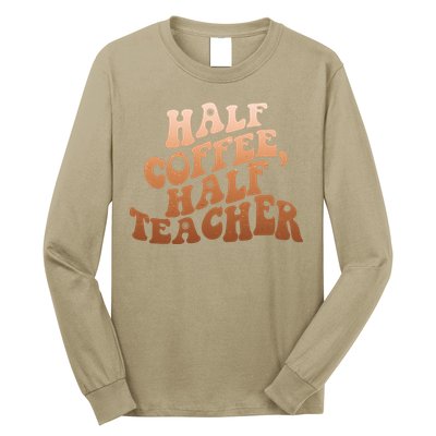 Funny Retro Half Coffee Half Teacher Long Sleeve Shirt