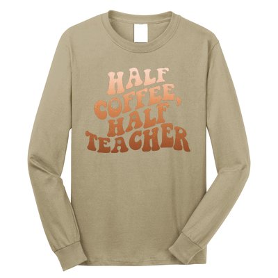 Funny Retro Half Coffee Half Teacher Long Sleeve Shirt