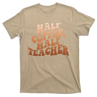 Funny Retro Half Coffee Half Teacher T-Shirt