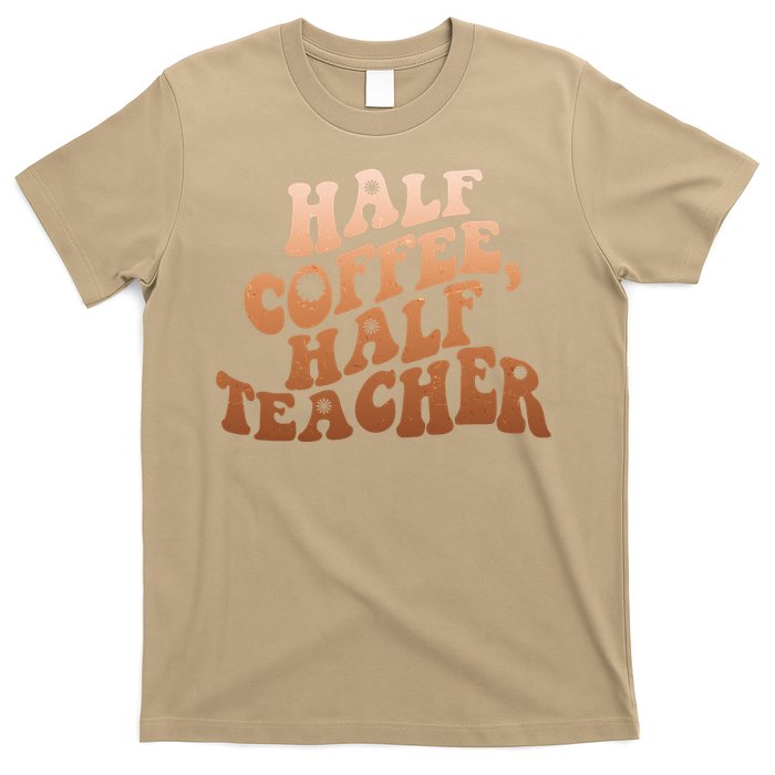 Funny Retro Half Coffee Half Teacher T-Shirt