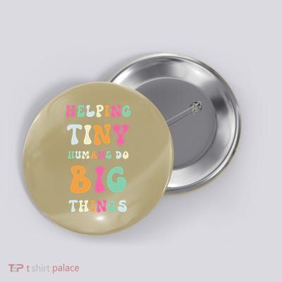 Funny Retro Helping Tiny Humans Do Big Things Teacher Button