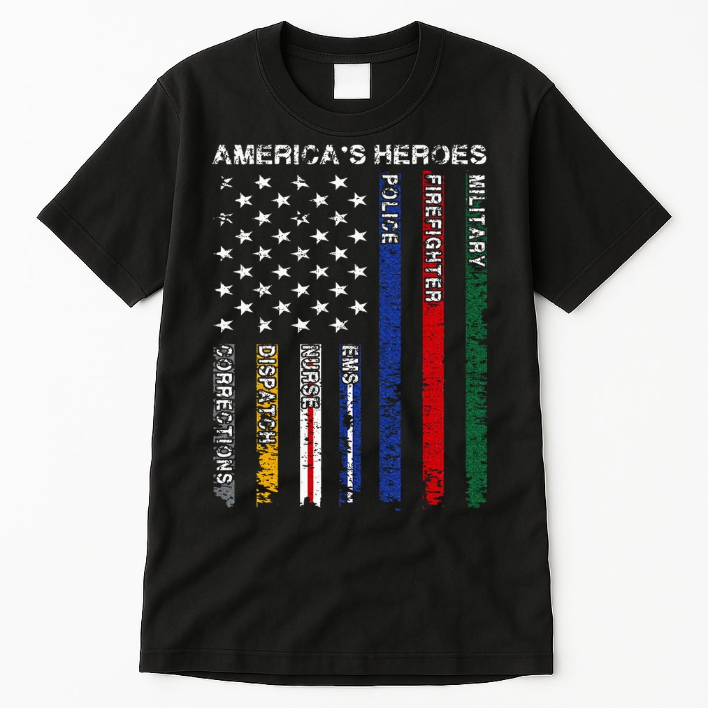 First Responders Hero Flag Nurse EMS Police Fire Military Tall T-Shirt
