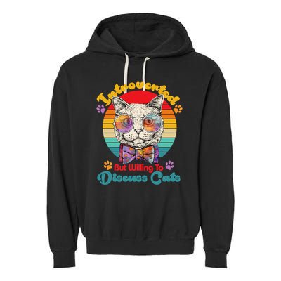 Funny Retro Hippy Hipster Glasses Cat Introverted But Willing To Discuss Cats Garment-Dyed Fleece Hoodie