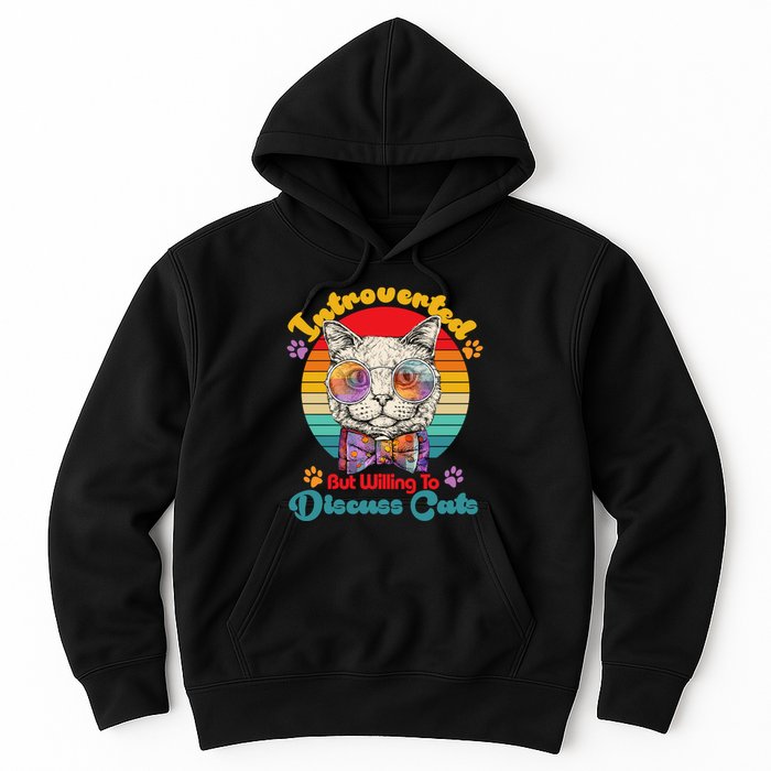 Funny Retro Hippy Hipster Glasses Cat Introverted But Willing To Discuss Cats Hoodie