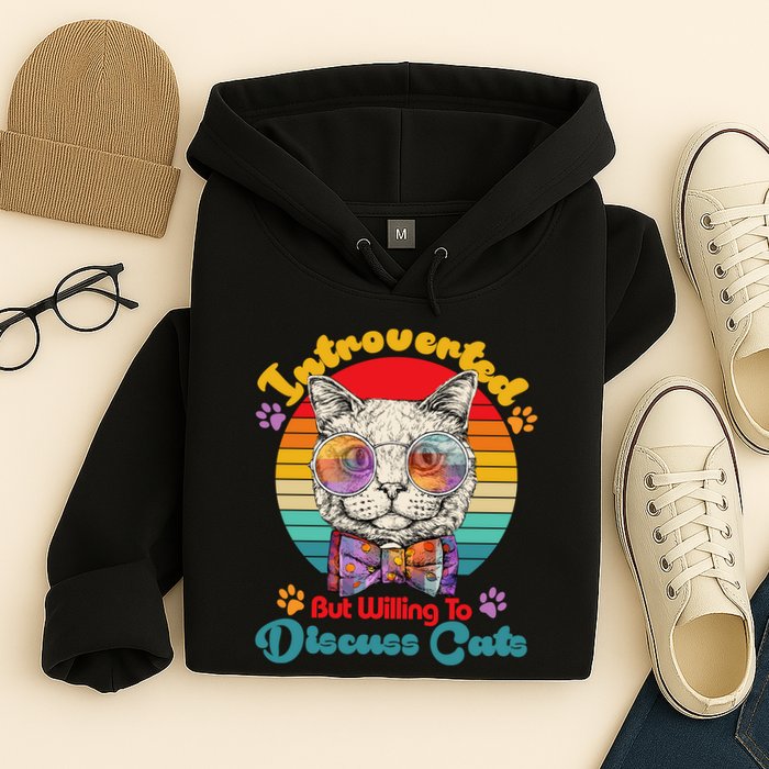 Funny Retro Hippy Hipster Glasses Cat Introverted But Willing To Discuss Cats Hoodie