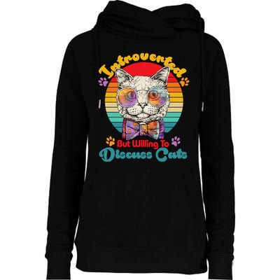 Funny Retro Hippy Hipster Glasses Cat Introverted But Willing To Discuss Cats Womens Funnel Neck Pullover Hood