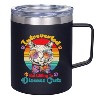 Funny Retro Hippy Hipster Glasses Cat Introverted But Willing To Discuss Cats 12oz Stainless Steel Coffee Mug