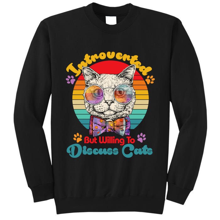 Funny Retro Hippy Hipster Glasses Cat Introverted But Willing To Discuss Cats Tall Sweatshirt
