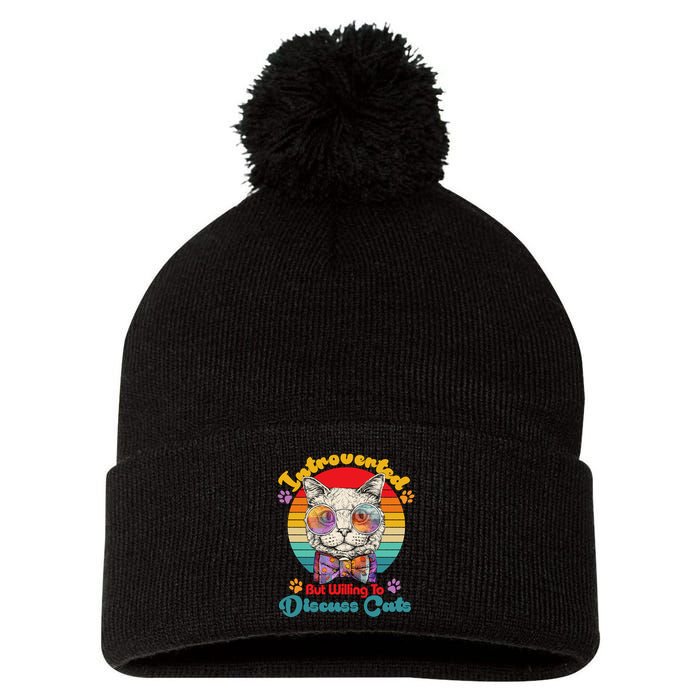 Funny Retro Hippy Hipster Glasses Cat Introverted But Willing To Discuss Cats Pom Pom 12in Knit Beanie