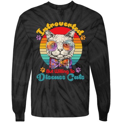 Funny Retro Hippy Hipster Glasses Cat Introverted But Willing To Discuss Cats Tie-Dye Long Sleeve Shirt