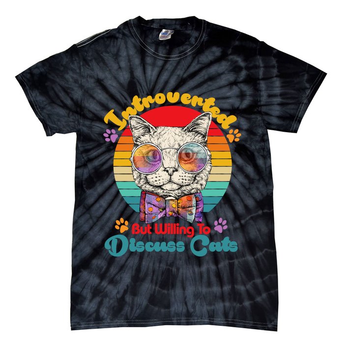 Funny Retro Hippy Hipster Glasses Cat Introverted But Willing To Discuss Cats Tie-Dye T-Shirt