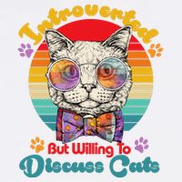 Funny Retro Hippy Hipster Glasses Cat Introverted But Willing To Discuss Cats Garment-Dyed Sweatshirt