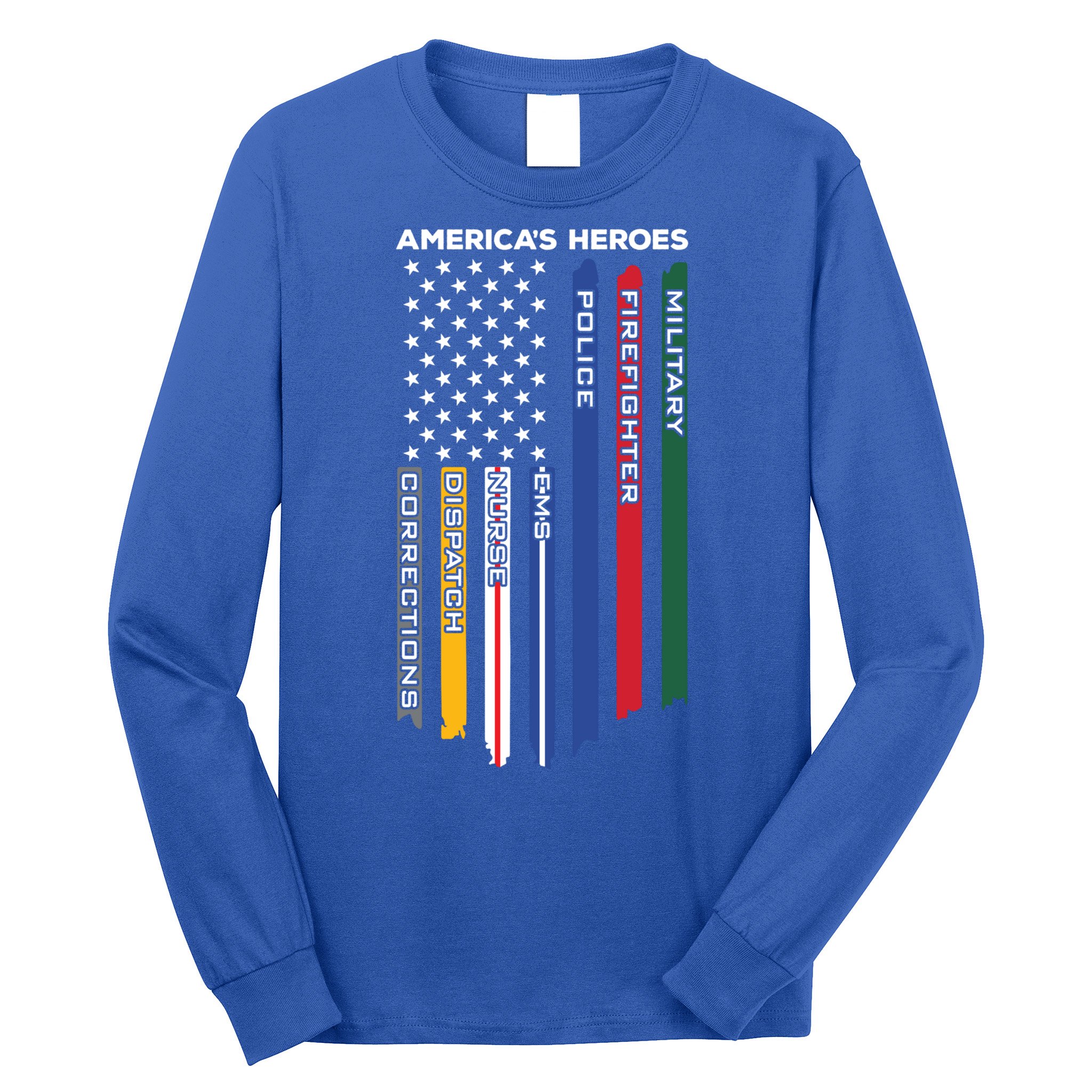 First Responders Heroes Police Military Firefighter Nurses Great Gift Long Sleeve Shirt