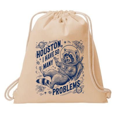 Funny Raccoon Houston I Have So Many Problems Drawstring Bag