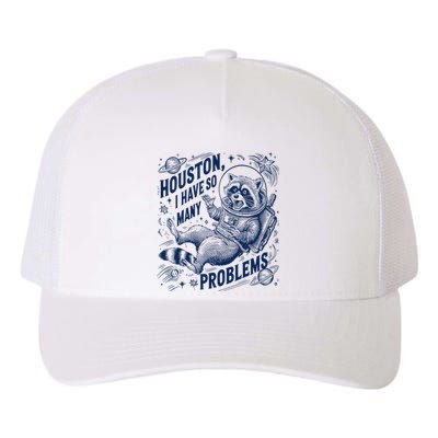 Funny Raccoon Houston I Have So Many Problems Yupoong Adult 5-Panel Trucker Hat