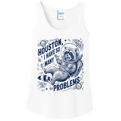 Funny Raccoon Houston I Have So Many Problems Ladies Essential Tank