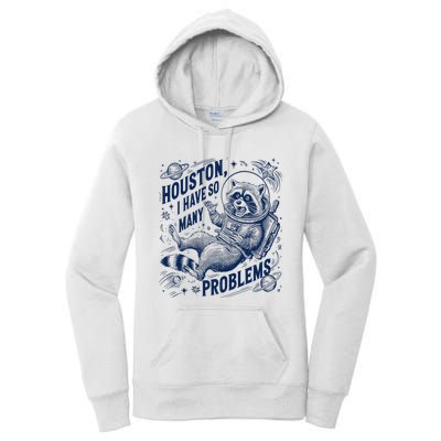 Funny Raccoon Houston I Have So Many Problems Women's Pullover Hoodie