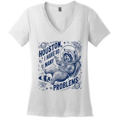 Funny Raccoon Houston I Have So Many Problems Women's V-Neck T-Shirt