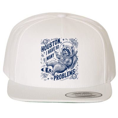 Funny Raccoon Houston I Have So Many Problems Wool Snapback Cap