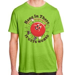 Funny Retro Hang In There It Gets Worse Adult ChromaSoft Performance T-Shirt