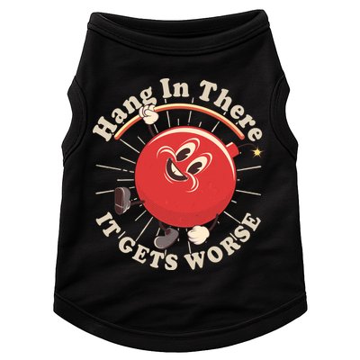 Funny Retro Hang In There It Gets Worse Doggie Tank