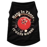 Funny Retro Hang In There It Gets Worse Doggie Tank