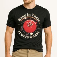 Funny Retro Hang In There It Gets Worse Performance Shirt