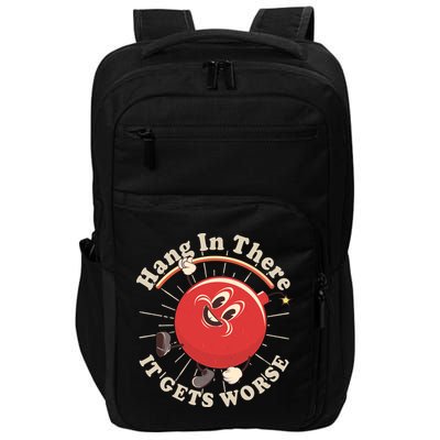 Funny Retro Hang In There It Gets Worse Impact Tech Backpack