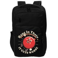 Funny Retro Hang In There It Gets Worse Impact Tech Backpack